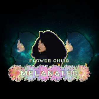 MELANATED (Juicy Mix) by Flower Child