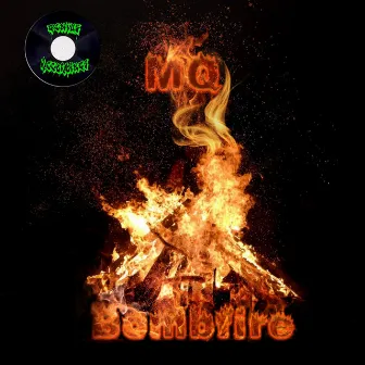 BOMBFIRE by MQ