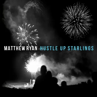 Hustle Up Starlings by Matthew Ryan