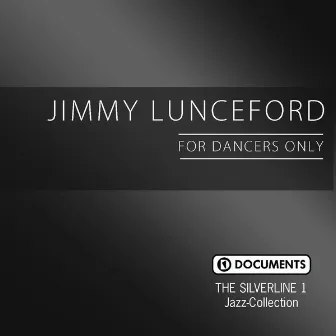 The Silverline 1 - For Dancers Only by Jimmie Lunceford