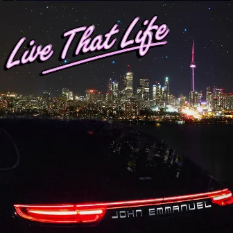 Live That Life by John Emmanuel