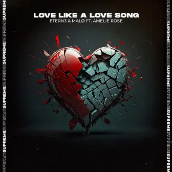 Love Like a Love Song by ETERN3