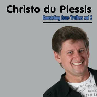 Gunsteling Goue Treffers, Vol. 2 by Christo Du Plessis