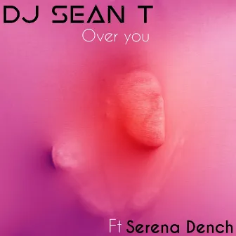 Over you by Serena Dench