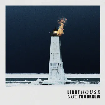 Lighthouse by Not Tomorrow