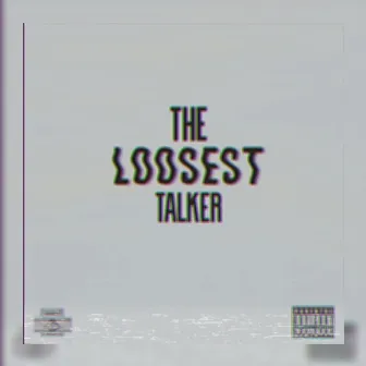 The Loosest Talker by DifferentLane Rio