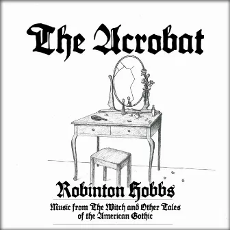 The Acrobat (Original Podcast Score) by Robinton Hobbs