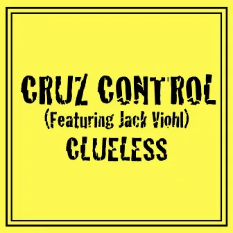 Clueless by Cruz Control