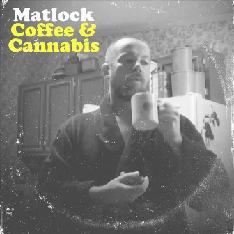 Coffee & Cannabis by Matlock