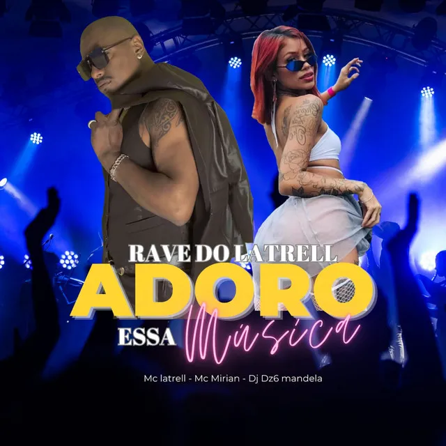 Rave do Latrell Adoro Essa Musica