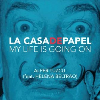 My Life Is Going On by Alper Tuzcu