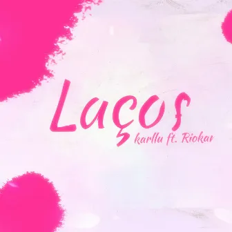 Laços by Karllu