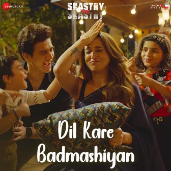 Dil Kare Badmashiyan (From 