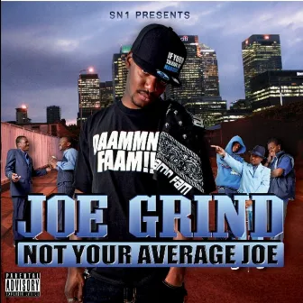 Not Your Average Joe by Joe Grind