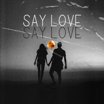 Say Love by Shad0w