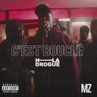 C’est bouclé by H.LA DROGUE