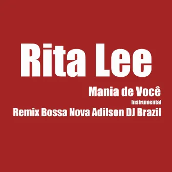 Mania de Você by Adilson DJ Brazil