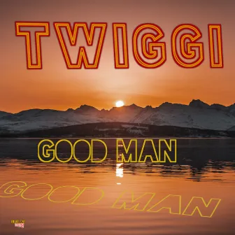 Good Man by Twiggi