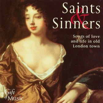 Saints & Sinners: Songs of Love & Life in Old London Town by Sara Stowe