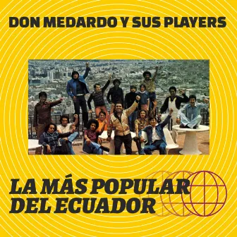 LA MAS POPULAR DEL ECUADOR by Don Medardo y sus Players - Producciones Medarluz