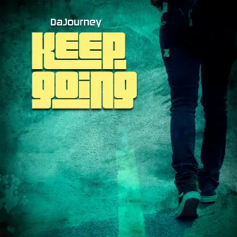 Keep Going by DaJourney