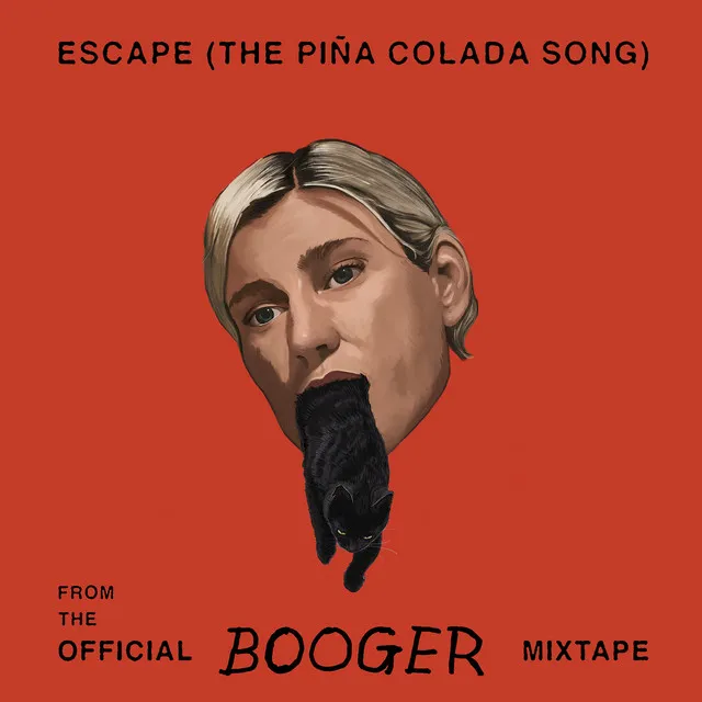 Escape (The Piña Colada Song) [From the Official Booger Mixtape]