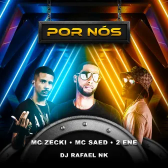 Por Nós by Mc Saed