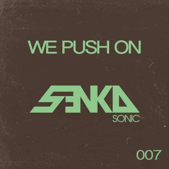 We Push On by Dub Phizix