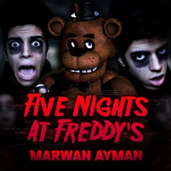 Five Nights at Freddy's by Marwan Ayman