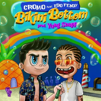 Bikini Bottom (feat. Edo Fendy) by Cromo