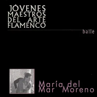 Jóvenes Maestros Del Arte Flamenco by Maria del Mar Moreno