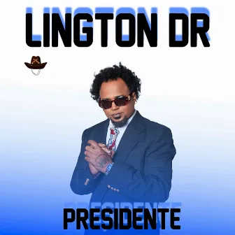 Presidente by Lington DR