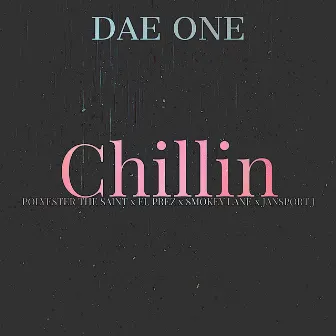 Chillin by Dae One