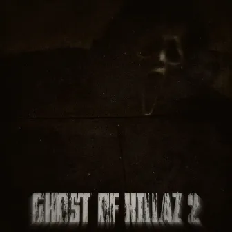 Ghost of Killaz 2 by CRIMINAL PLAYA