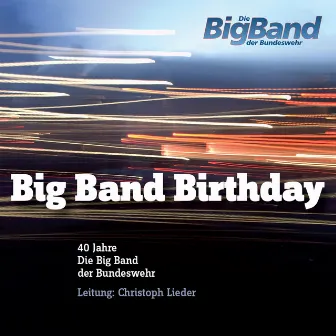 Big Band Birthday by Big Band Der Bundeswehr