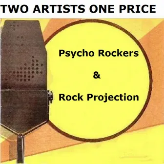 Psycho Rockers & Rock Projection by Rock Projection