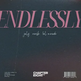 Endlessly by july