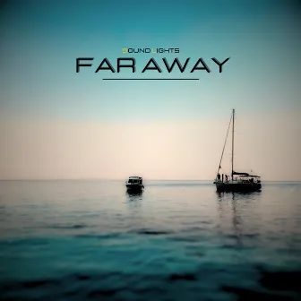 Far Away by Sound Lights