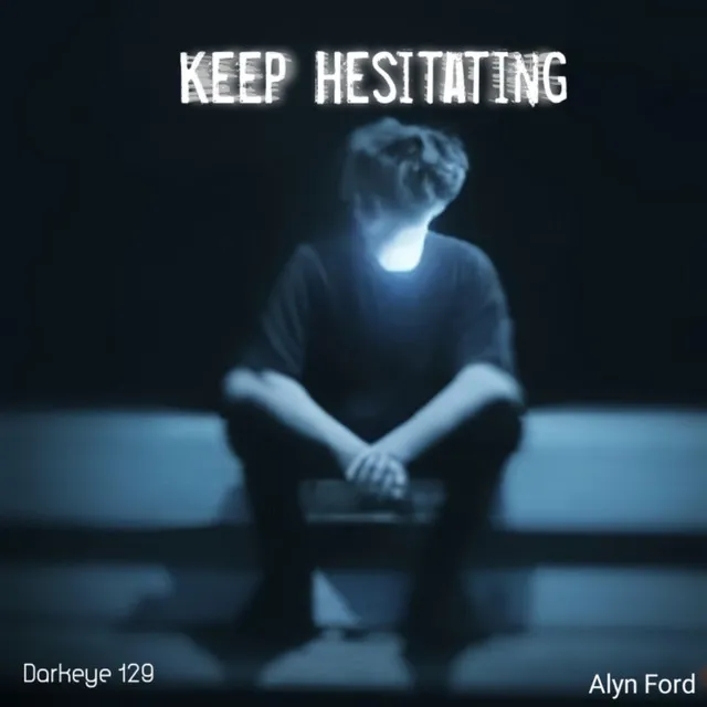 Keep Hesitating