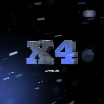 X4 by DAVIB3$