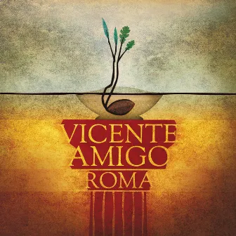 Roma by Vicente Amigo Girol