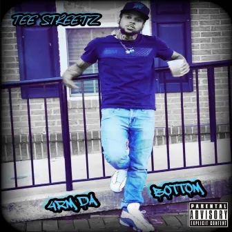 4RM DA BOTTOM by TEE STREETZ