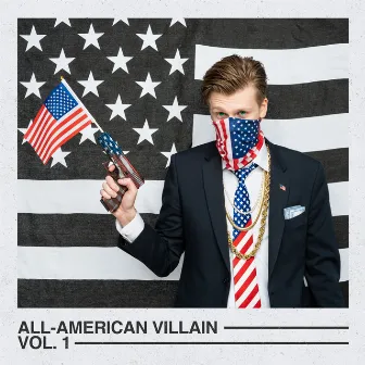 All-American Villain, Vol. 1 by Sly deSilva