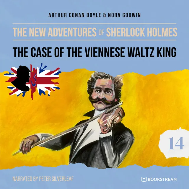 The Case of the Viennese Waltz King [The New Adventures of Sherlock Holmes, Episode 14 (Unabridged)]