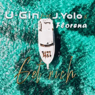 Get Rich by U-gin