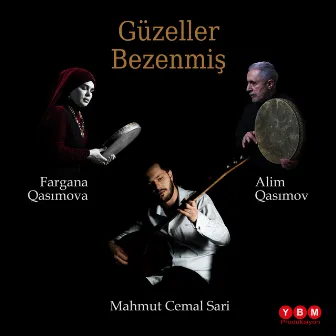 Güzeller Bezenmiş by Fargana Qasimova