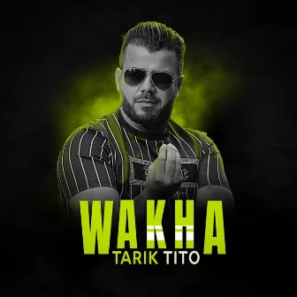 Wakha by Tarik Tito