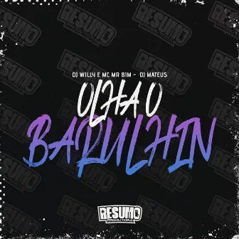 Olha o Barulhin by DJ Willy