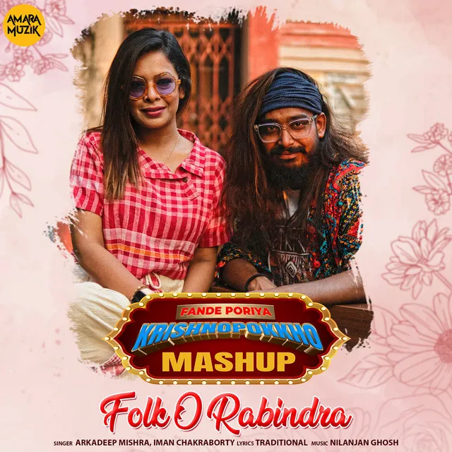 Fande Poriya Krishnopokkho Mashup - From "Folk O Rabindra"