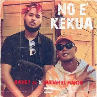 No E' Kekua by Saddan el Manso